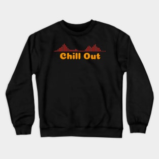 Chill Out Sound wave Music Crewneck Sweatshirt